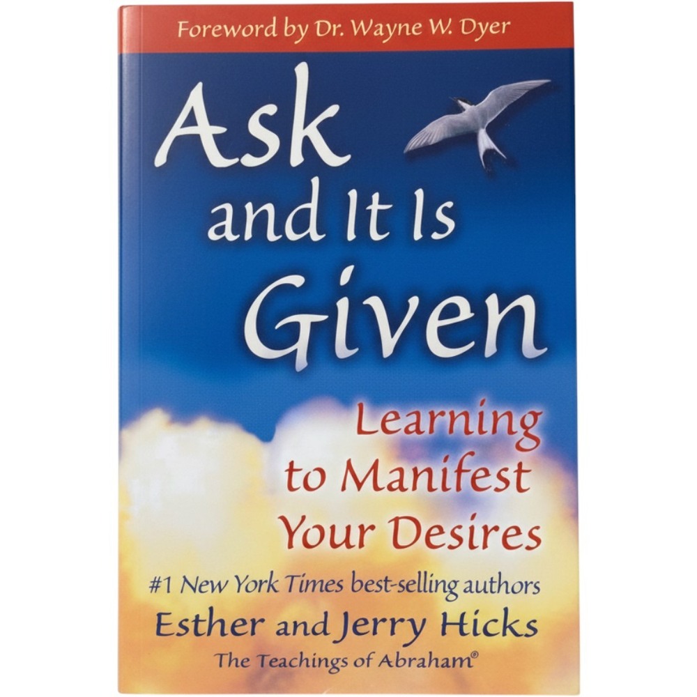 Ask and It Is Given Esther Jerry Hicks Law of Attraction Manifest Desires Book
